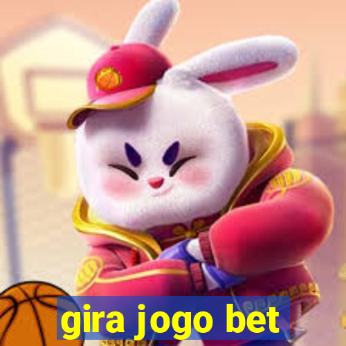 gira jogo bet